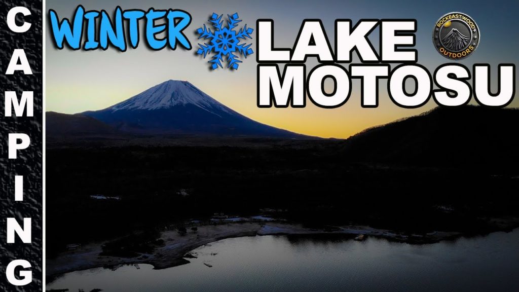 Japan Nature Travel | Winter Camping at Lake Motosu 2020 | Mount Fuji Five Lakes