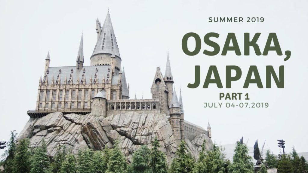 Travel Vlog: Osaka Summer 2019 Part 1
