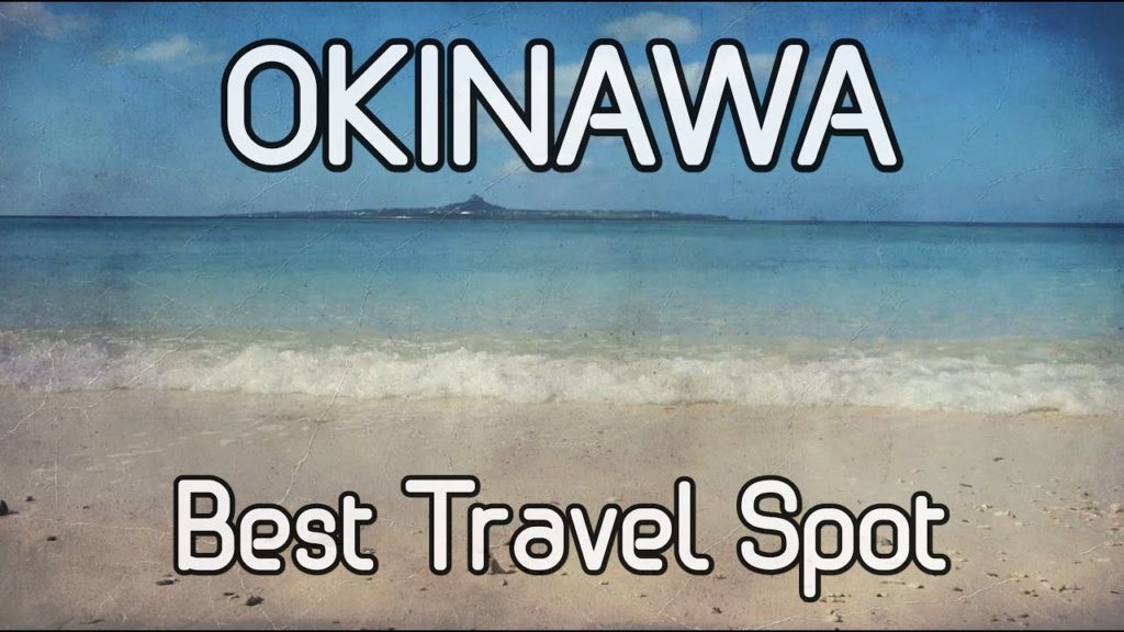 일본 오키나와 여행 베스트!! / Okinawa Best Travel Spot - Okinawa, Japan
