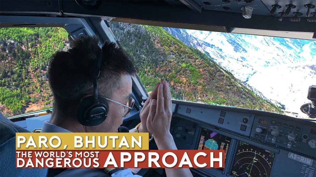 The World's Most Dangerous Approach – Paro, Bhutan The World's Most Dangerous Approach - Paro, Bhutan