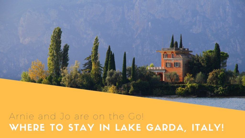 Where to Stay in Lake Garda! Where to Stay in Lake Garda!