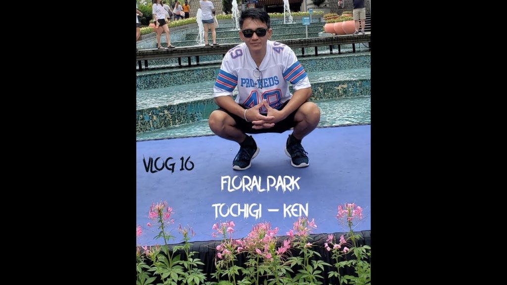 JAPAN TRIP DAY 1 (FLOWER PARK) DAY AND  NIGHT SCENERY