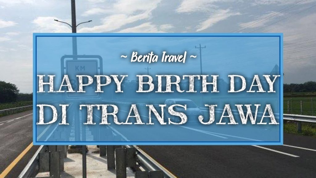 Jalan Bernada di Tol Trans Jawa Ciptakan Alunan Lagu 'Happy Birthday', Ini Rutenya