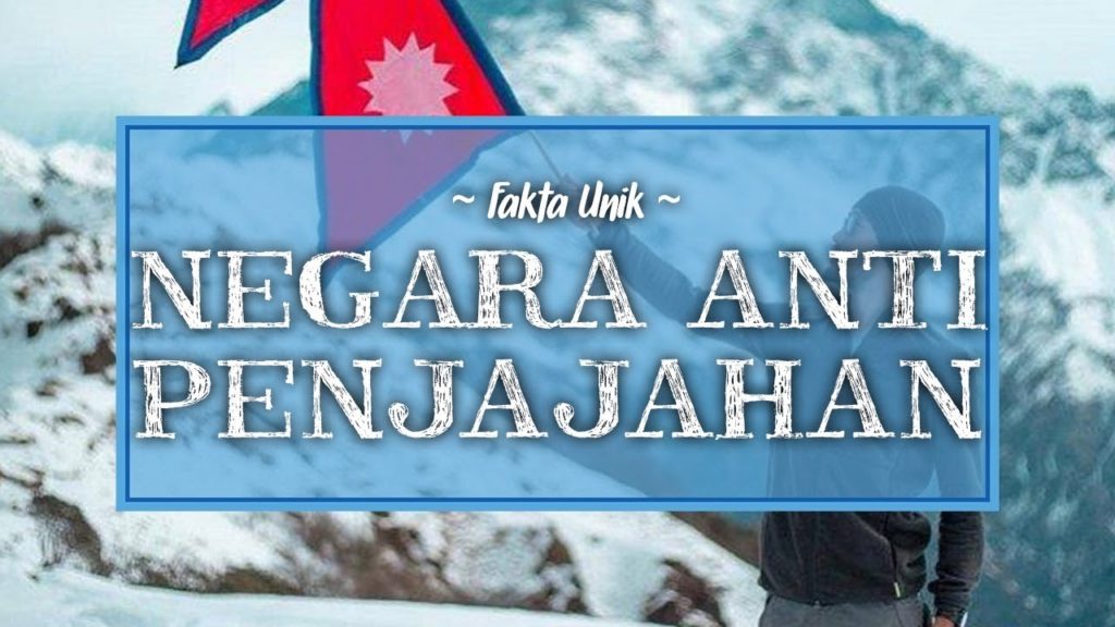 6 Negara yang Lolos dari Penjajahan Bangsa Eropa, Medan di Nepal Terlalu Berat 6 Negara yang Lolos dari Penjajahan Bangsa Eropa, Medan di Nepal Terlalu Berat