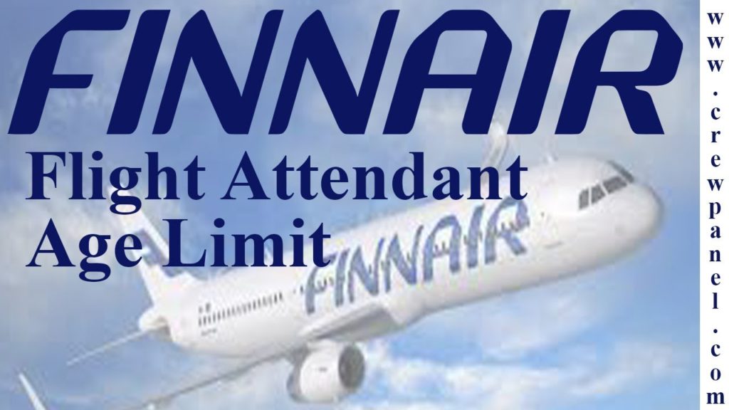Flight attendant age limit Finnair airline | how to become a flight attendant in Finnair airline Flight attendant age limit Finnair airline | how to become a flight attendant in Finnair airline