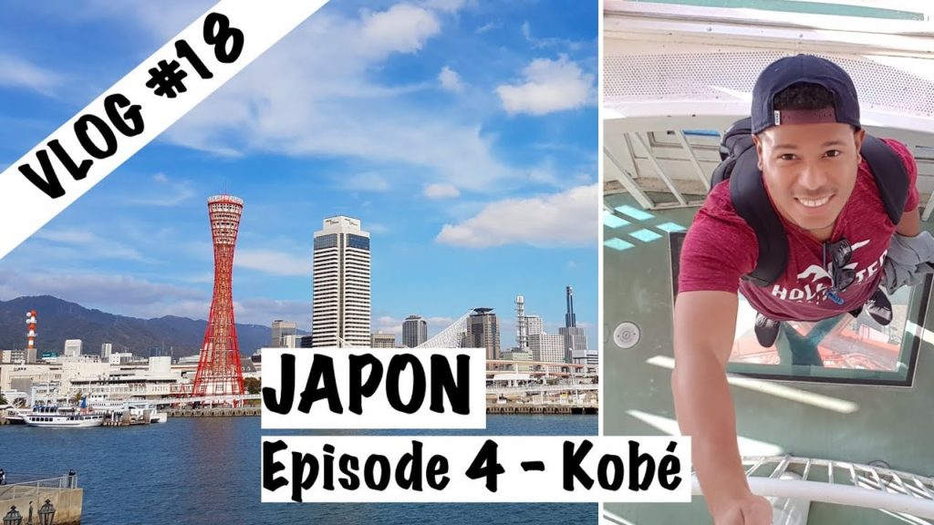 [VLOG#18] JAPON 4/8: Du boeuf de Kobé à KOBE