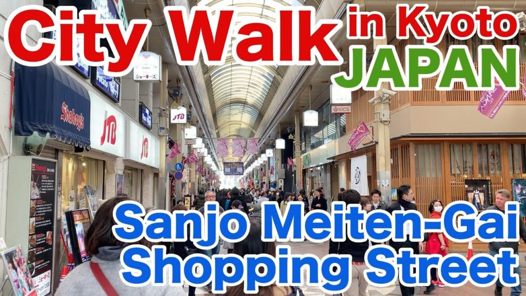 City Walk in Kyoto JAPAN/Sanjo Meiten-Gai Shopping Street City Walk in Kyoto JAPAN/Sanjo Meiten-Gai Shopping Street