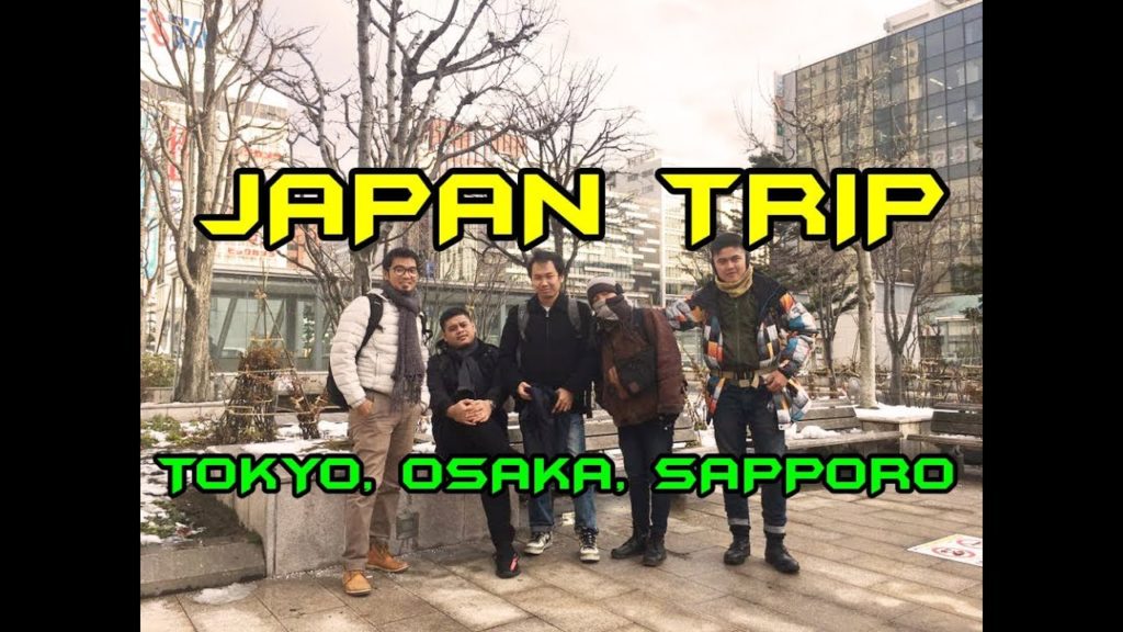 Japan Trip (Tokyo, Osaka, Sapporo)