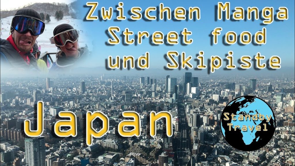 Standby Travel – Japan Teil 5 – Wie wir in Japan Skifahren waren. (Sapporo) Standby Travel - Japan Teil 5 - Wie wir in Japan Skifahren waren. (Sapporo)