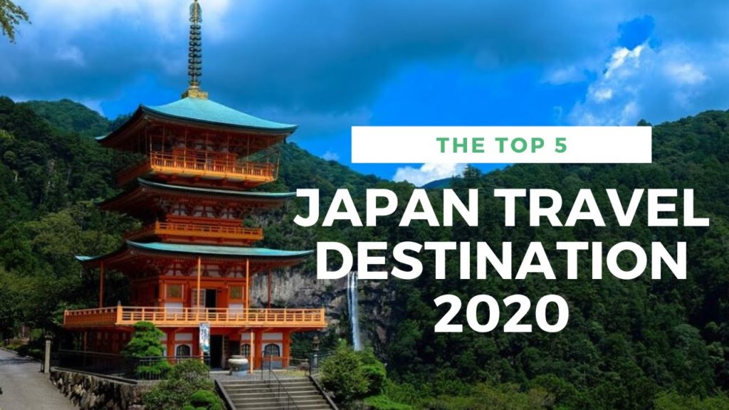 Top 5 Japan Travel Destination 2020