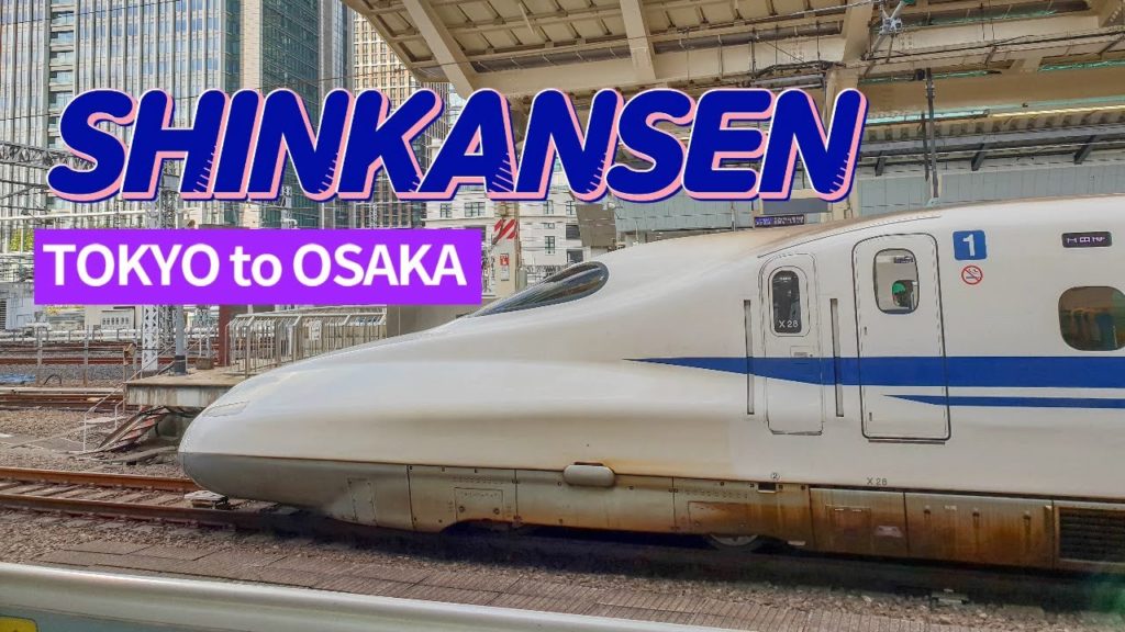 新幹線 SHINKANSEN TRIP TOKYO to OSAKA
