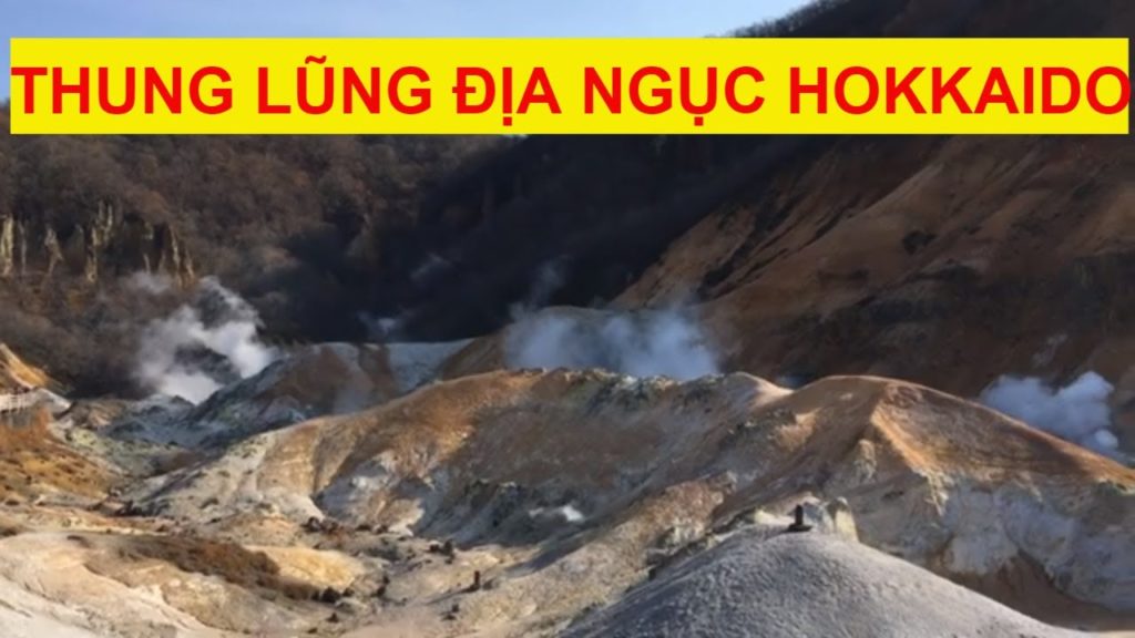 Du lịch Nhật Bản - Thung lũng địa ngục (Hell Valley)