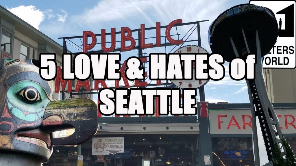 Visit Seattle - 5 Things You Will LOVE and HATE about Seattle Washington