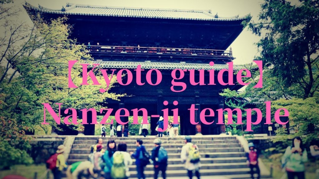 【4K guide】Nanzen-ji temple, Kyoto Japan