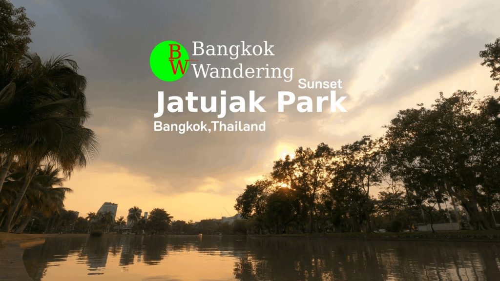 #ASMR #Bangkokwandering [ 4K ] Calming and Relaxing sound | Jatujak Park Sunset,Thailand