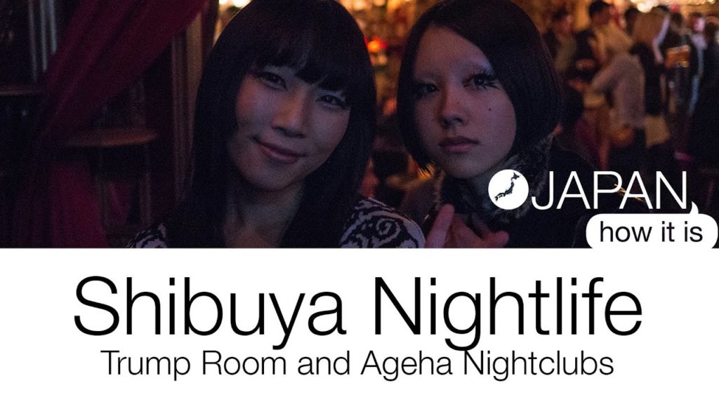 Japan, How it is - Shibuya Nightlife  - Trump Room and Ageha Nightclubs