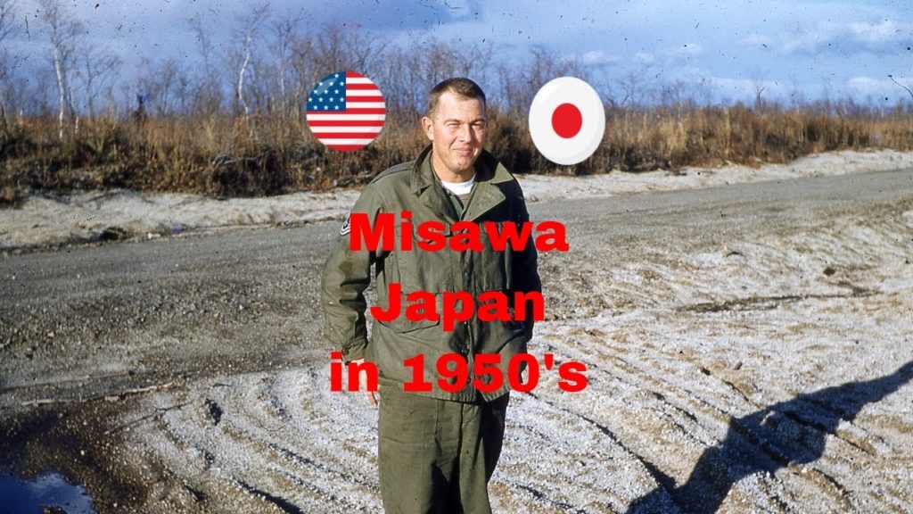 Misawa Japan in 1950's - My Father's Time in Military - Don Moody