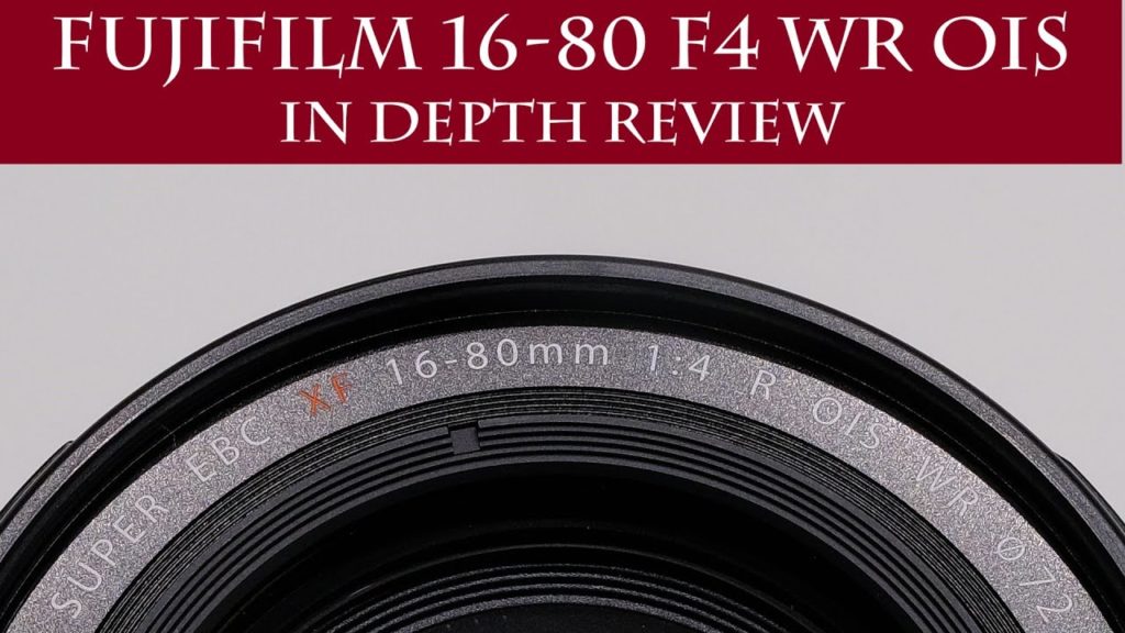 Fujifilm 16-80mm F4 Detailed Review After Three Months of Use Fujifilm 16-80mm F4 Detailed Review After Three Months of Use