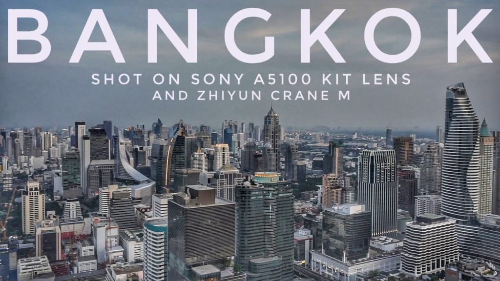 Bangkok, Shot On Sony a5100 with Kit Lenses and Zhiyun Crane M Bangkok, Shot On Sony a5100 with Kit Lenses and Zhiyun Crane M