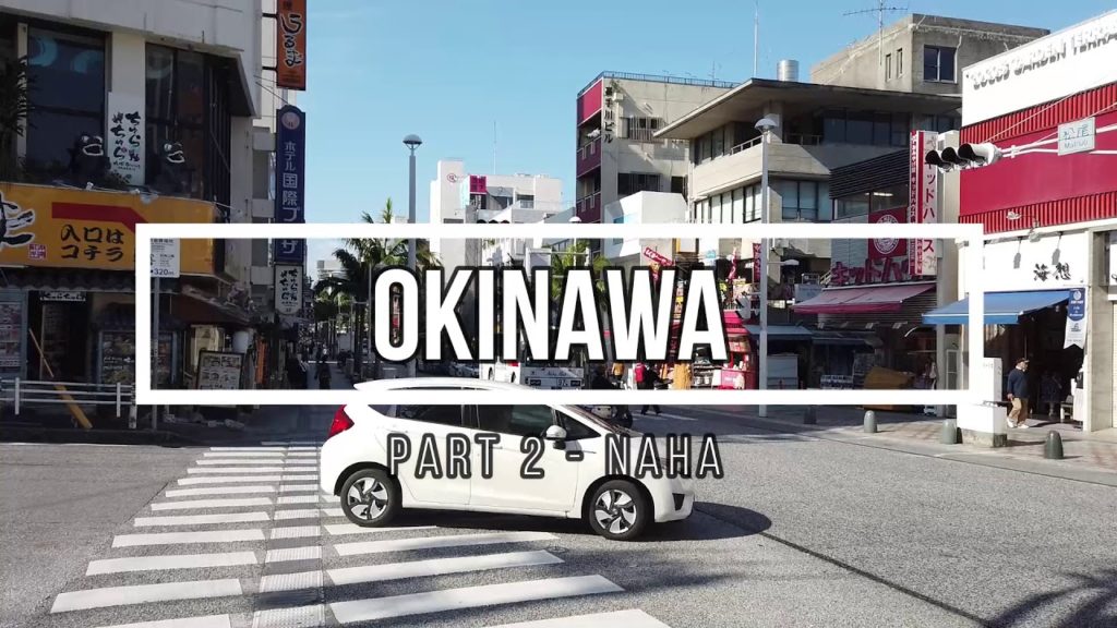 Okinawa Part 2 - Naha Cinematic Travel Music Video