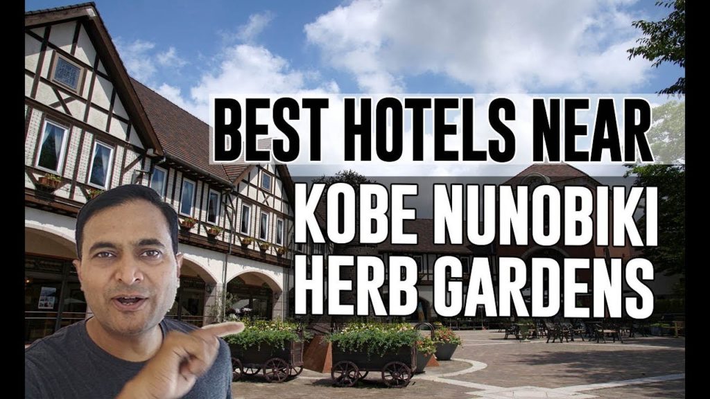 Best Hotel Accommodation near Kobe Nunobiki Herb Gardens, Chuo Best Hotel Accommodation near Kobe Nunobiki Herb Gardens, Chuo