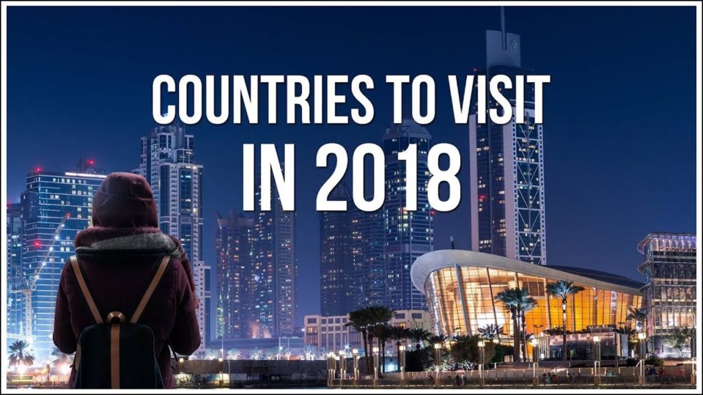 Best Countries to Visit in 2018 | Ultimate Travel Guide | Misk Travel Guide