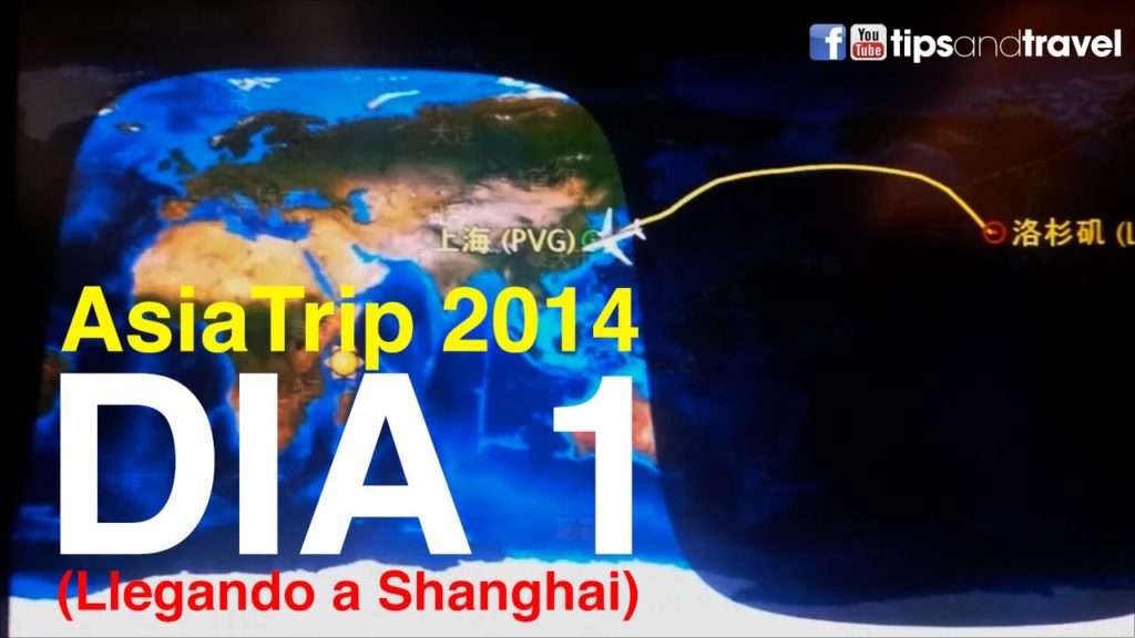 AsiaTrip 2014 - Día 1 Viaje Cd. de Mexico - Shanghai China 🇨🇳 - TipsandTravel
