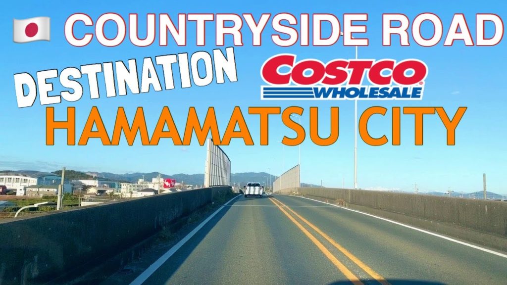 JAPAN’S COUNTRYSIDE ROAD | DESTINATION COSTCO HAMAMATSU CITY