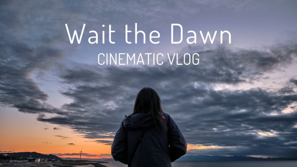 Wait the Dawn | CINEMATIC VLOG (video) | FUJIFILM X-T30 Wait the Dawn | CINEMATIC VLOG (video) | FUJIFILM X-T30