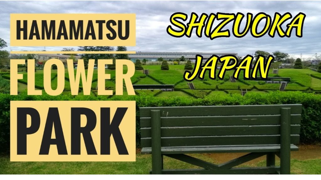 Hamamatsu Flower Park ( はままつフラワーパーク)  | Shizuoka, Japan