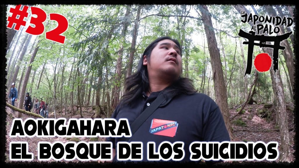AOKIGAHARA - EL BOSQUE DE LOS SUICIDIOS [La Japonidad al Palo 32]