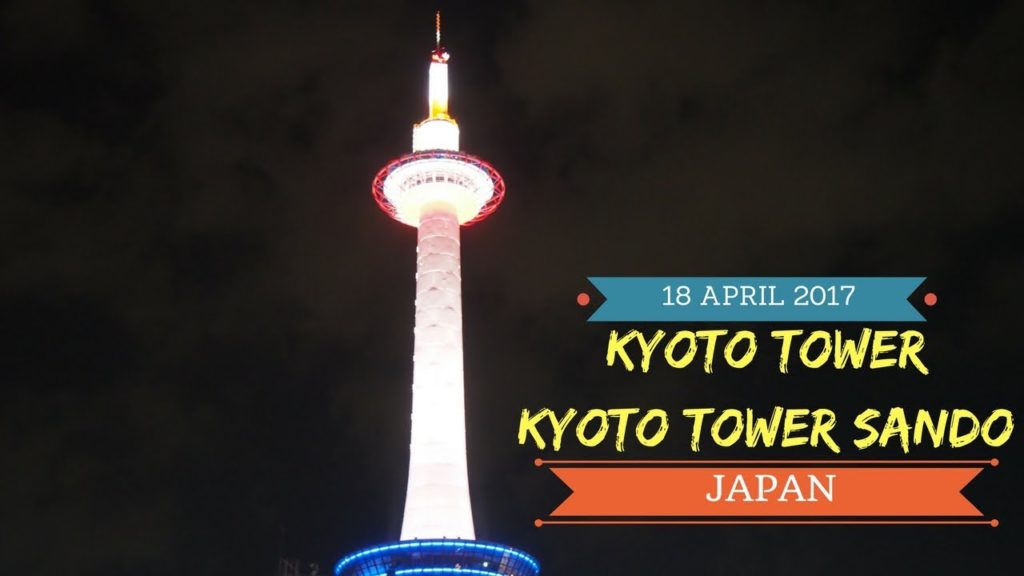 Kyoto Tower | Kyoto Tower Sando | Japan Travel Series