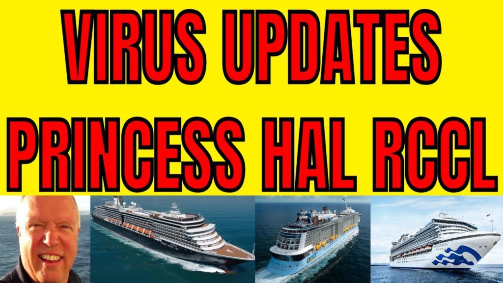 ROYAL CARIBBEAN PRINCESS CRUISES HOLLAND AMERICA VIRUS UPDATES FROM HONG KONG JAPAN CHINA USA