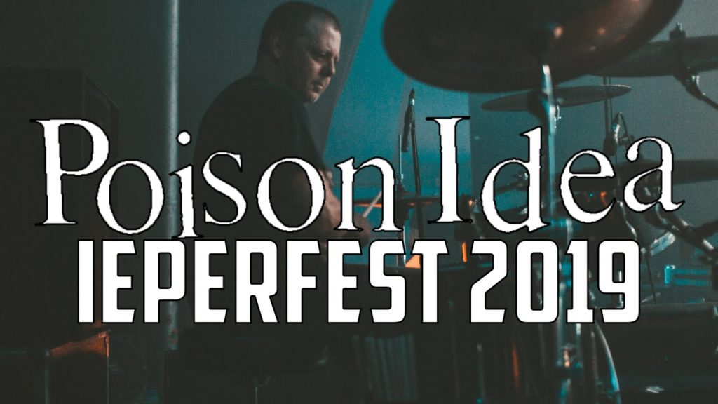 POISON IDEA @ IEPERFEST 2019 - MULTICAM - PARTIAL SET