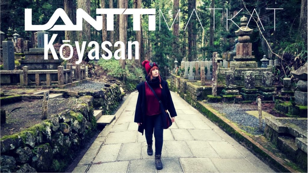Kuin toisesta maailmasta - taianomainen Koyasan