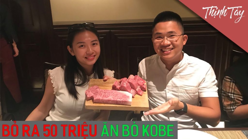 Thịnh Tày chi 50 triệu ăn bò Kobe ở Nhật