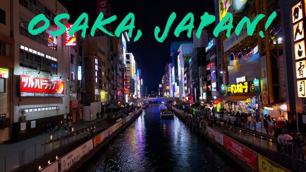 DOTONBORI - OSAKA, JAPAN TRIP!