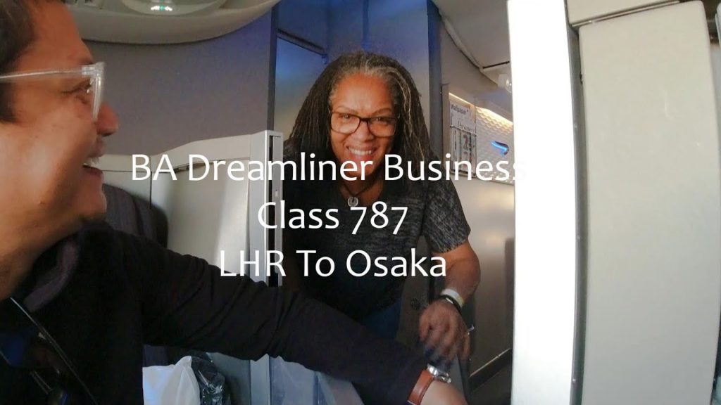 British Airways BA 19 Business Class Dreamliner 787-8 LHR-Osaka Experience