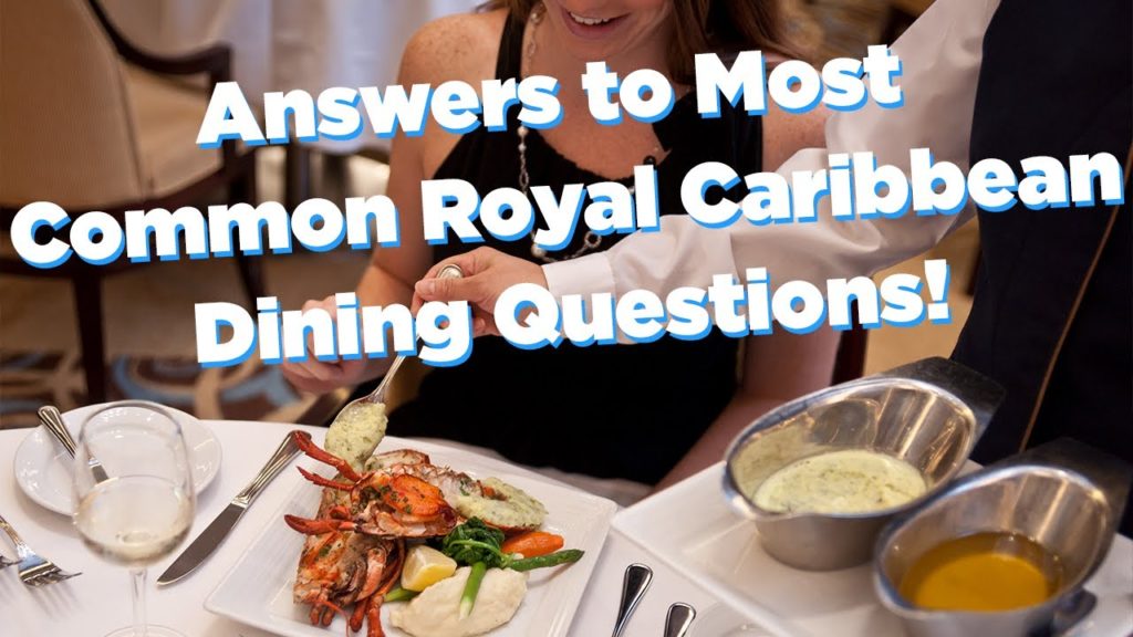 Royal Caribbean dining questions I get asked all the time!