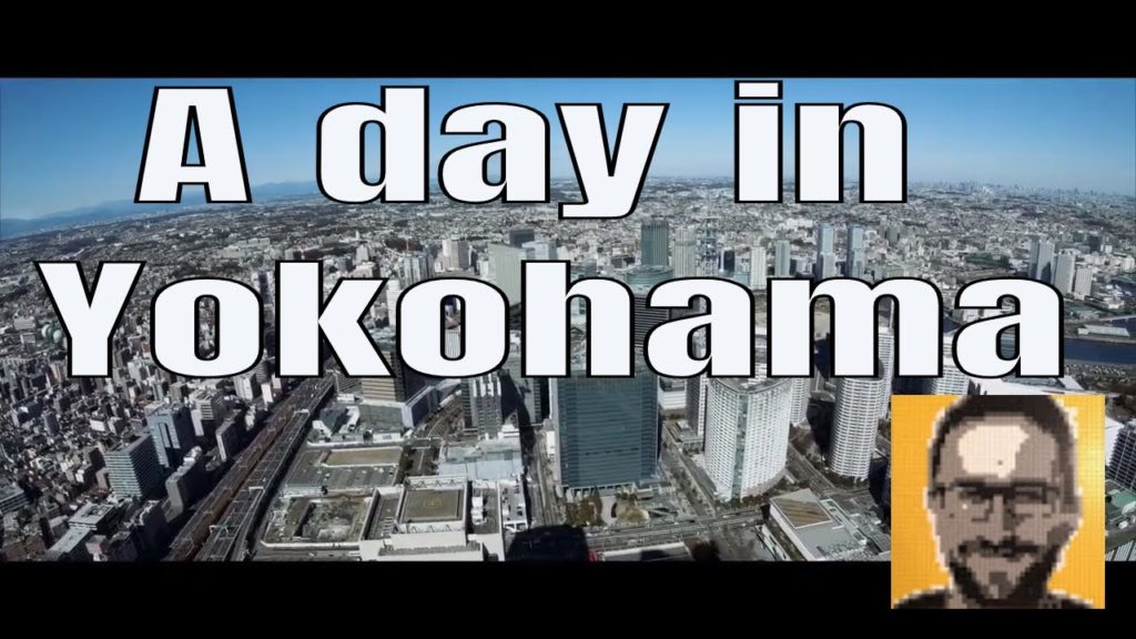A day in Yokohama A day in Yokohama