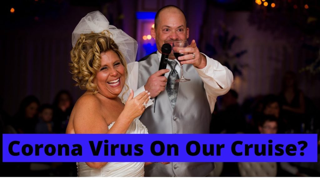 CORONA VIRUS ON OUR CRUISE?