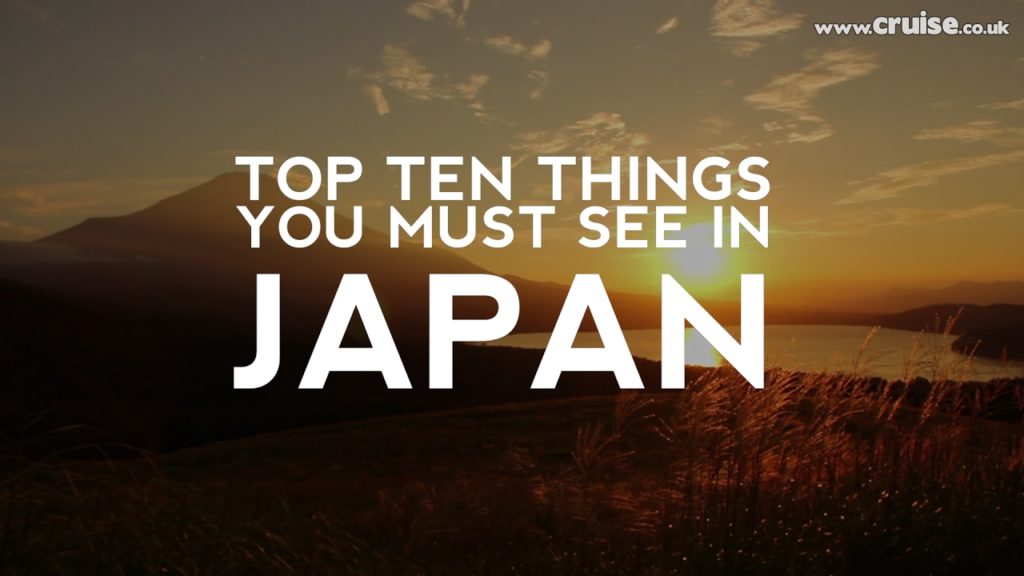 Top Ten Things You Must See In Japan