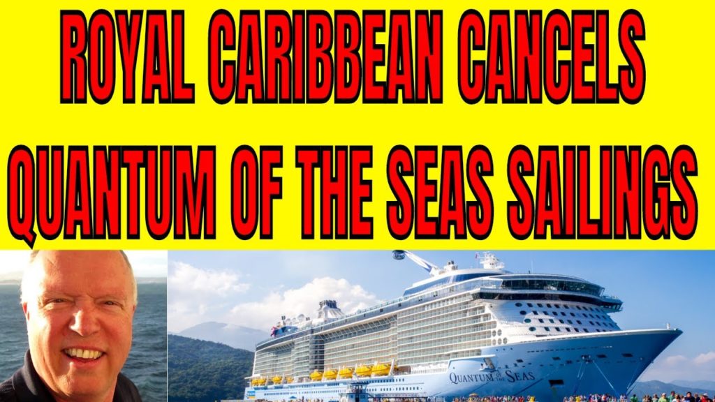 ROYAL CARIBBEAN CANCELS QUANTUM OF THE SEAS SAILINGS IN ASIA