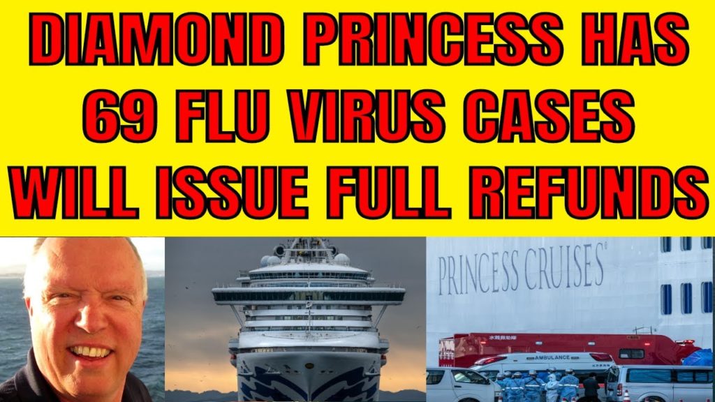 DIAMOND PRINCESS HAS 6 MORE FLU CASES AND GIVES ALL GUESTS A FULL REFUND