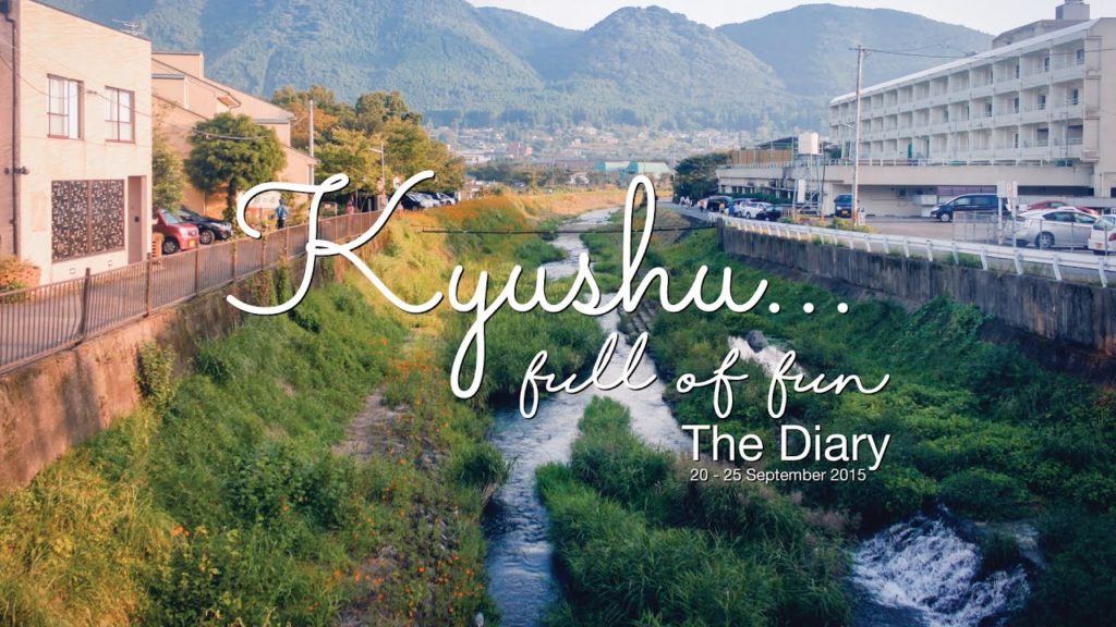 Kyushu... Full of Fun the Diary