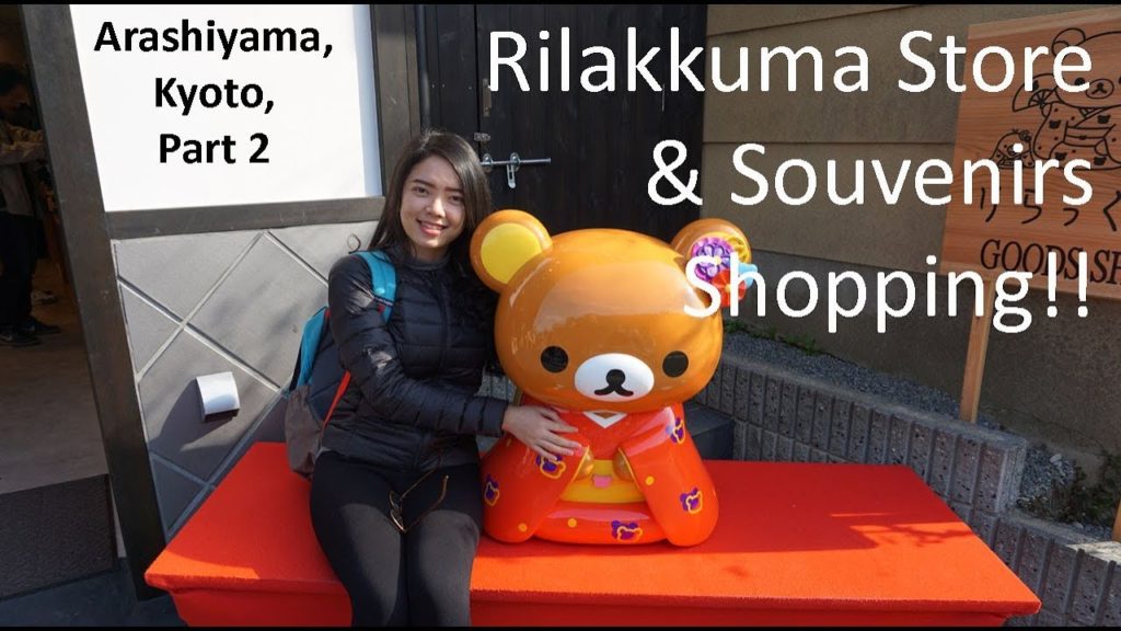 Rilakkuma Store and Souvenirs Shopping – Arashiyama, Kyoto Part 2 Rilakkuma Store and Souvenirs Shopping - Arashiyama, Kyoto Part 2