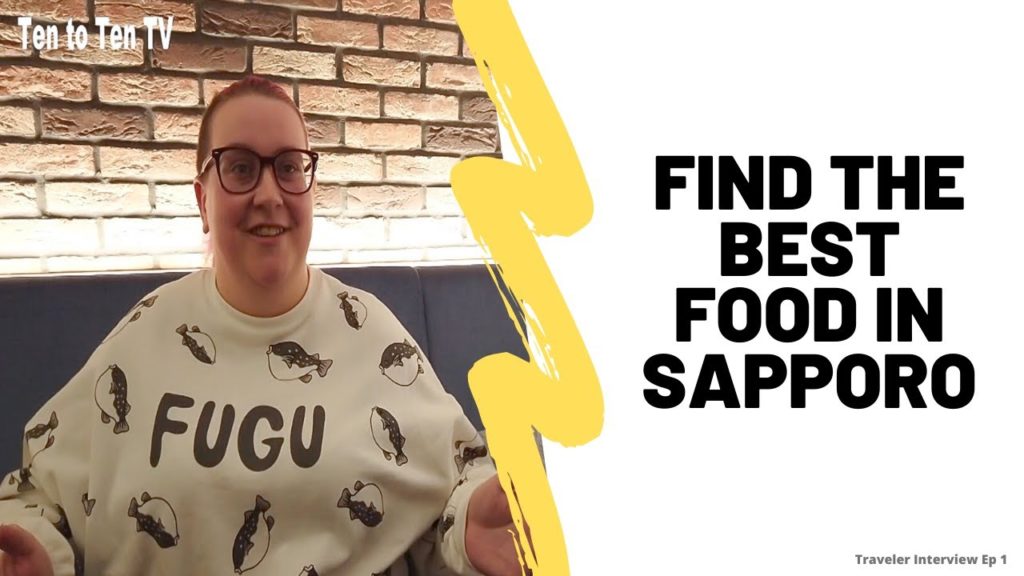 Find The Best Food in Sapporo!｜Traveler Interview Ep 1｜Ten to Ten
