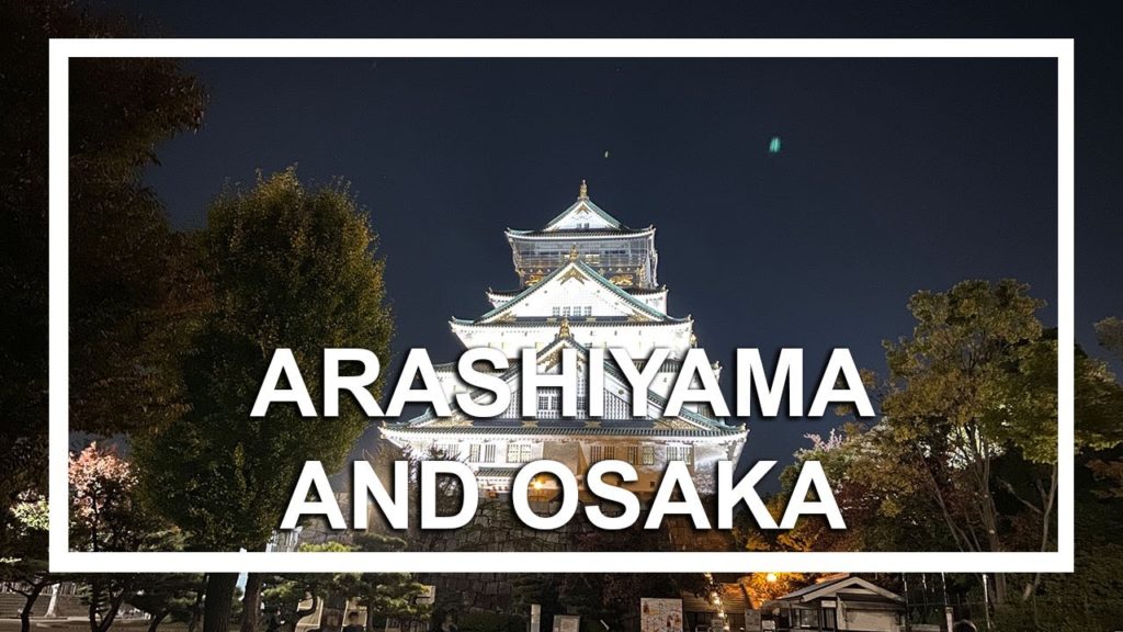 ARASHIYAMA AND OSAKA: Kimono Forest, Bamboo Forest, Castle & Dotonbori Street. Japan Travel Diaries