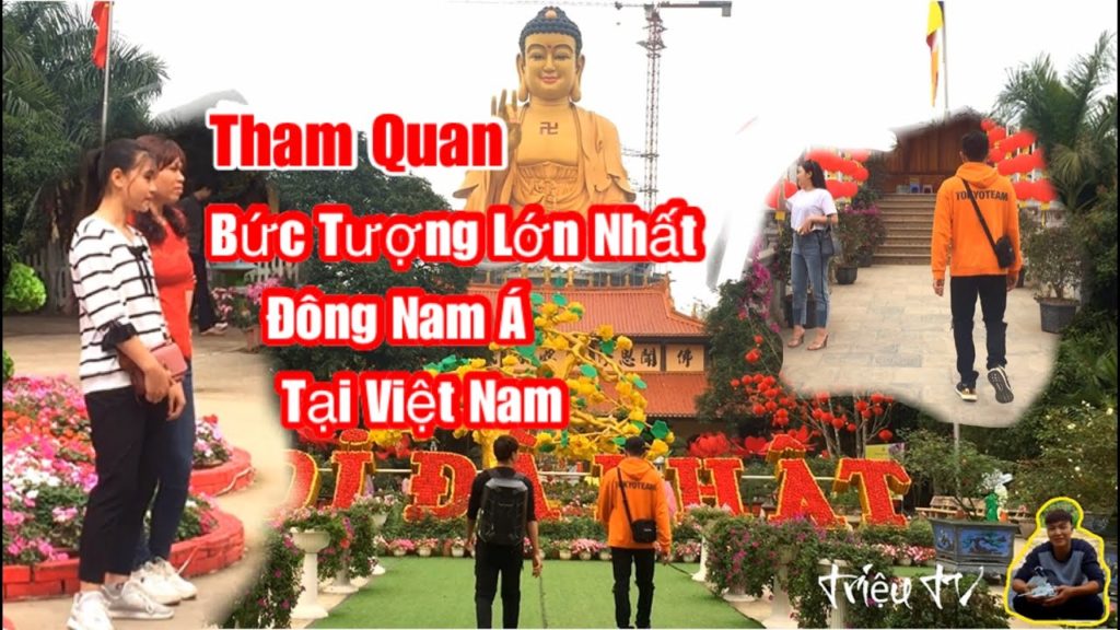 THAM QUAN TƯỢNG PHẬT LỚN NHẤT VIỆT NAM – CHÙA KHAI NGUYÊN – TRIỆU TV THAM QUAN TƯỢNG PHẬT LỚN NHẤT VIỆT NAM - CHÙA KHAI NGUYÊN - TRIỆU TV