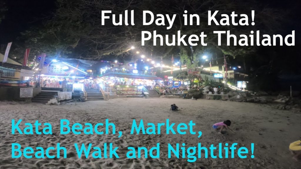 Beautiful Kata Beach! Nightlife, Beach walk, Market :D Phuket Thailand! 2020